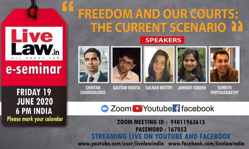 Livelaw Invites You To A E-Seminar On -Freedom And Our Courts Catch Us Live On Zoom, Facebook And Youtube