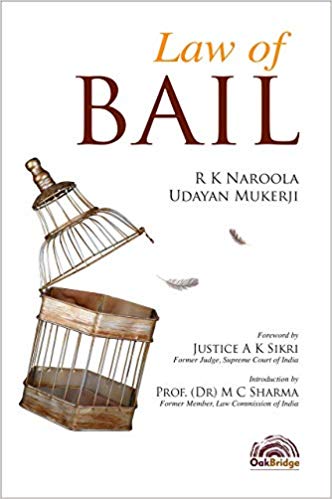 Book Review : Law Of Bail Authored By RK Naroola And Udayan Mukerji