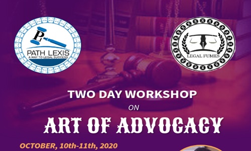 Path Lexis & Legal Fumes Workshop: Art Of Advocacy [10th-11th Oct]