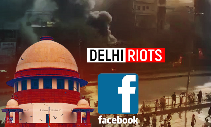 Delhi Can Ill-Afford Another Riots; Role Of Facebook Must Be Looked Into: Supreme Court Upholds Delhi Assembly Summons