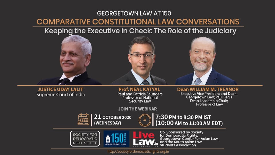 [Georgetown Law And SDR] Virtual Discussion On Keeping The Executive In Check: The Role Of The Judiciary [Oct 21, 7:30pm]
