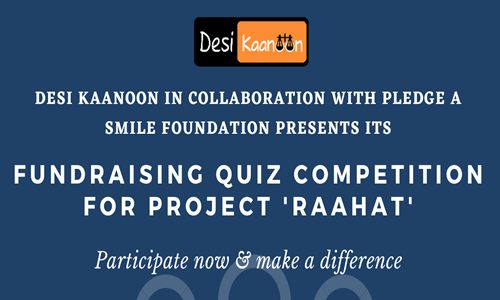 Desi Kaanoons Fundraising Quiz Competition With Pledge A Smile Foundation [28 Nov]