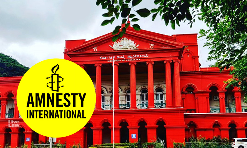 Karnataka High Court Allows Amnesty International To Withdraw Rs 60 Lakhs From Bank Accounts Rejecting EDs Objection