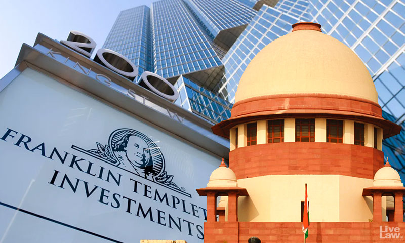 Public Should Not Be Cheated : Supreme Court Records Franklin Templeton Will Not Launch Any New Debt Scheme Till Disposal Of Appeal Before SAT