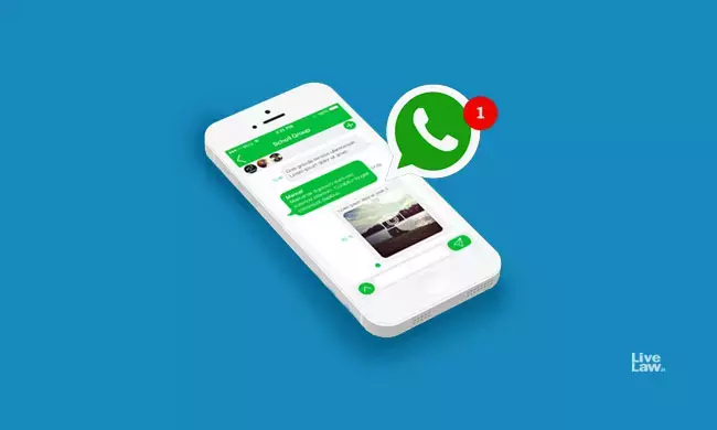 Whatsapp Moves Delhi High Court Challenging Traceability Clause Under New IT Rules As Violative Of Right To Privacy