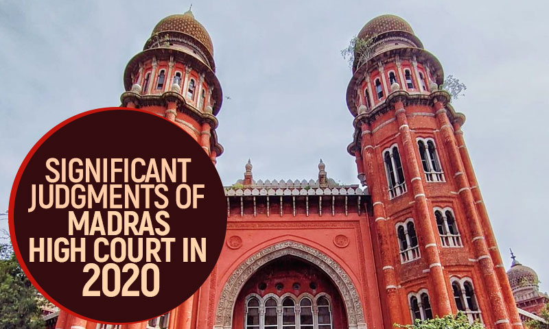 Significant Judgments Of Madras High Court In 2020