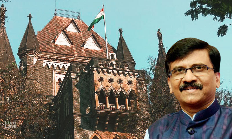 Petitioner Is Like My Daughter- Sanjay Raut To Bombay High Court On Harassment Allegations
