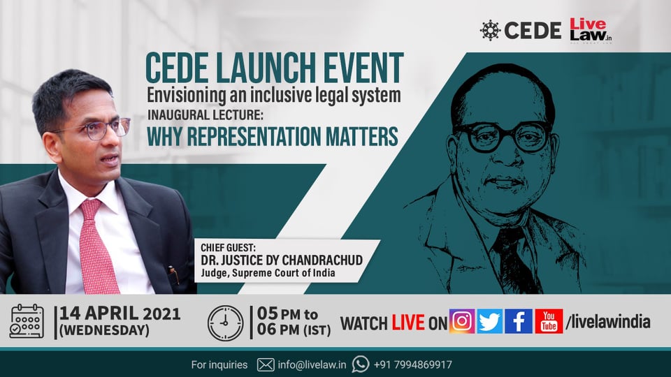 [Tomorrow 5 PM] CEDE Launch Event: Justice DY Chandrachud Will Speak On Webinar On Why Representation Matters