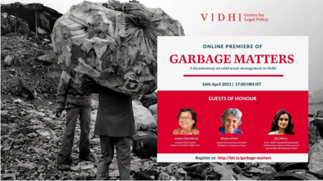 Vidhi Centre For Legal Policy: Online Release Of The Documentary Film Garbage Matters [16th April 5 PM]