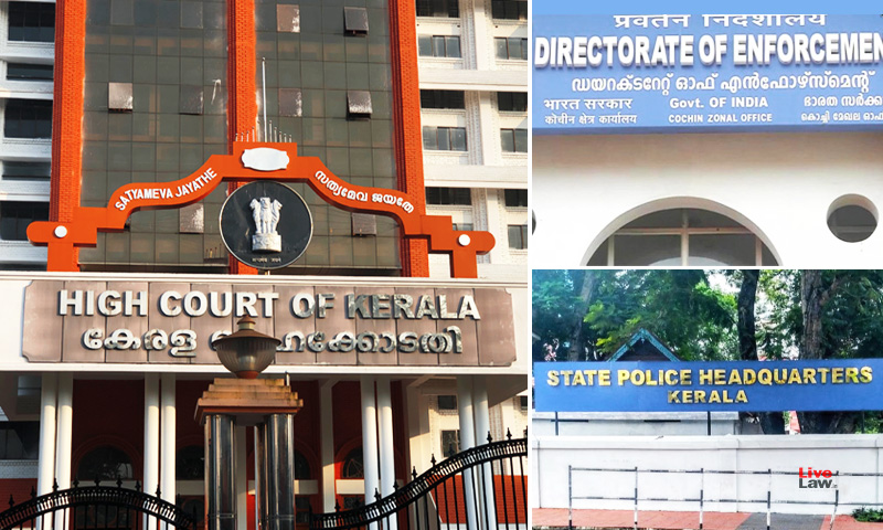 BREAKING : Kerala High Court Quashes Kerala Police FIRs Against Enforcement Directorate