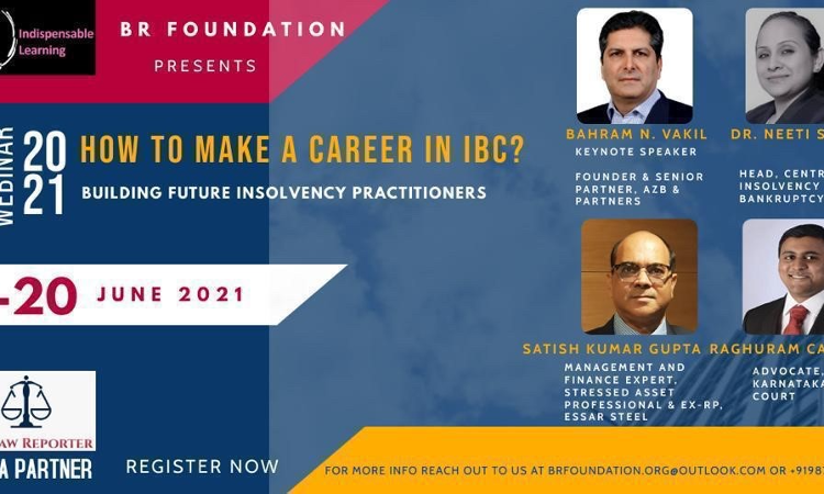 BR Foundation: Webinar On How To Make A Career In IBC? [19th-20th June 2021]