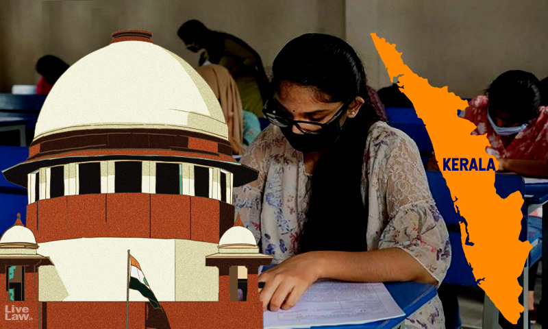 [BREAKING] Alarming Situation In Kerala : Supreme Court Stays Kerala Govt Decision To Hold Offline Class XI (Plus One) Exams Amid Rising COVID Cases