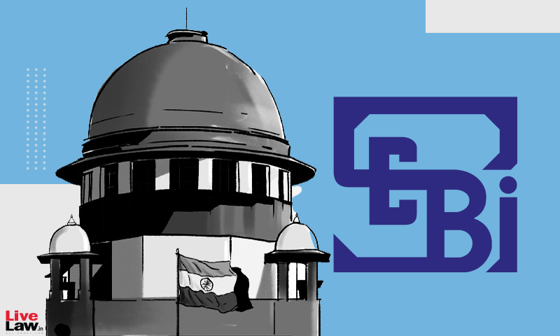Due Deference Must Be Given To SEBIs Opinion: Supreme Issues Court Guidelines For Compounding Offences Under Section 24A SEBI Act