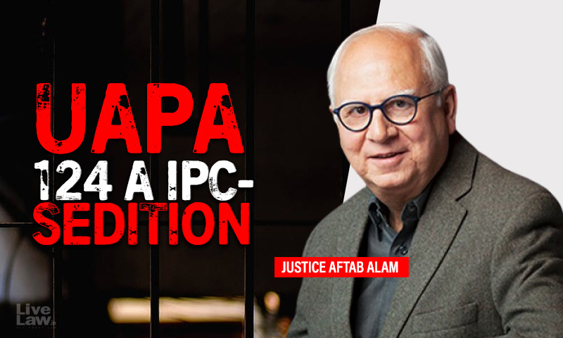 In UAPA Cases The Process Itself The Punishment, It Stares Us In The Face In The Death Of Father Stan Swamy Without Trial: Justice Aftab Alam