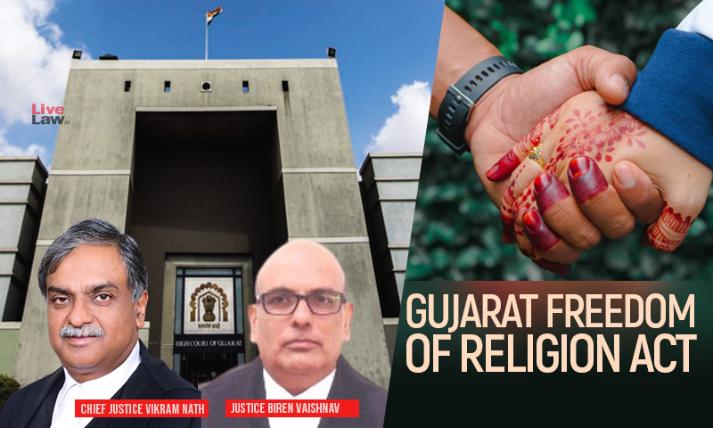 Choice Of Religion Is Between Two Individuals: Gujarat HC Seeks Govt. Reply On Plea Challenging Gujarat Freedom Of Religion Act