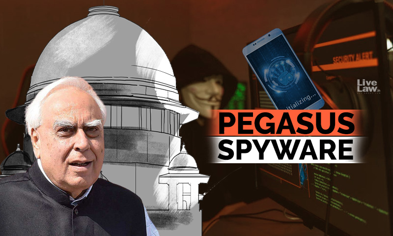[Pegasus]We Dont Want A Government That Might Have Used Pegasus to Set Up a Committee Of Its Own: Kapil Sibal Submits Before Supreme Court