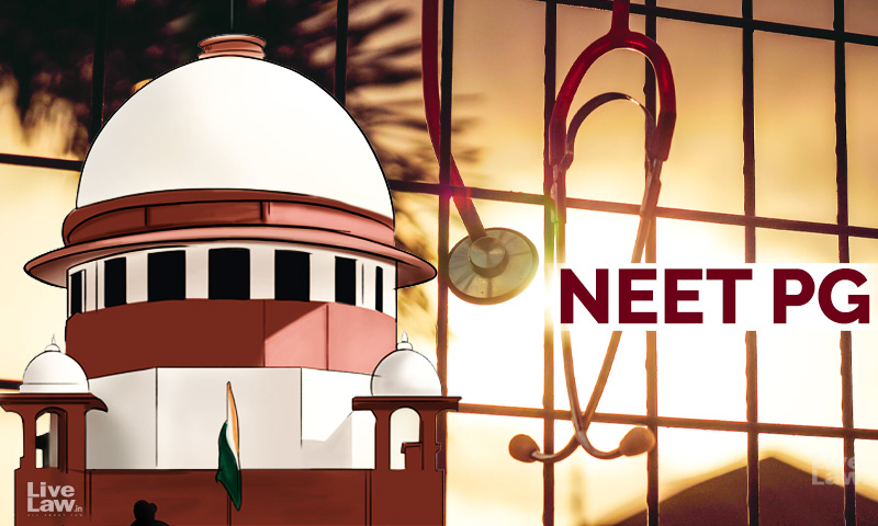 NEET-PG : Supreme Court Asks Petitioners Seeking 1:5 Seat To Candidate Ratio In Counselling To Approach High Court