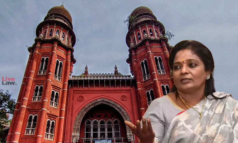 Attempt To Gain Political Publicity: Madras HC Quashes Criminal Defamation Complaint Against Telangana Governor Tamilisai Soundararajan
