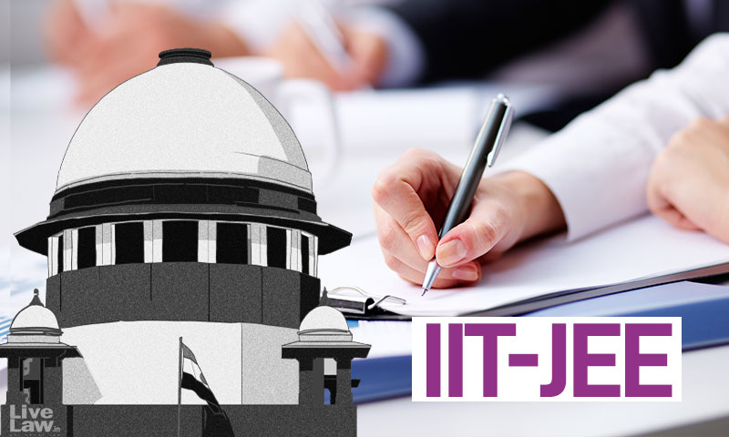 Supreme Court Dismisses Plea Of IIT Aspirants Who Appeared In JEE-Advanced In 2020 & 2021 For Extra Chance In JEE-Advanced 2022