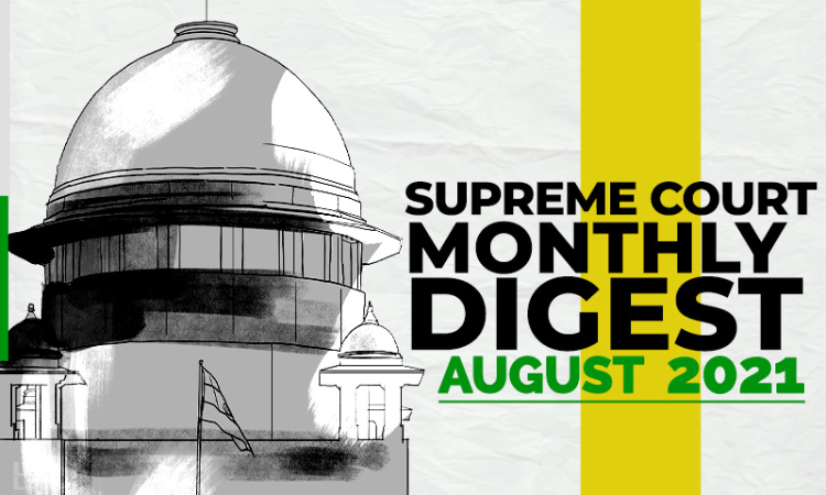 Supreme Court Monthly Digest: August 2021 [Citation LL 2021 SC 336 To LL 2021 SC 408]