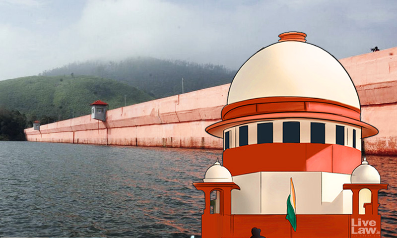 Mullaperiyar Dam Case : Supreme Court Asks Centre About Scope Of Authority Under Dam Safety Act 2021