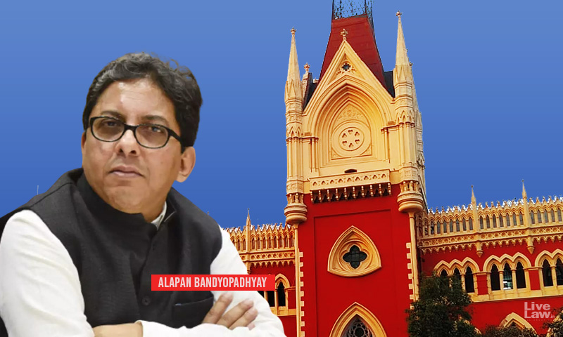 Modus Operandi Of Union Of India Reeks Of Malafides : Calcutta High Court Sets Aside CAT Principal Benchs Order Transferring Alapan Bandyopadhyays Case