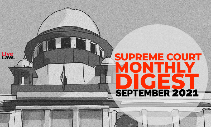 Supreme Court Monthly Digest: September 2021 [Citation LL 2021 SC 409 To LL 2021 SC 524]