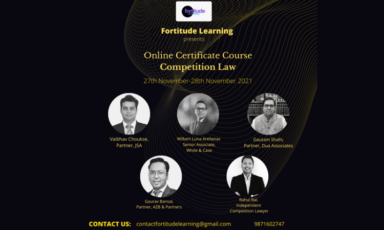 Fortitude Learning : 2 Day Online Certificate Course On Competition Law [27th November -28th November 2021]