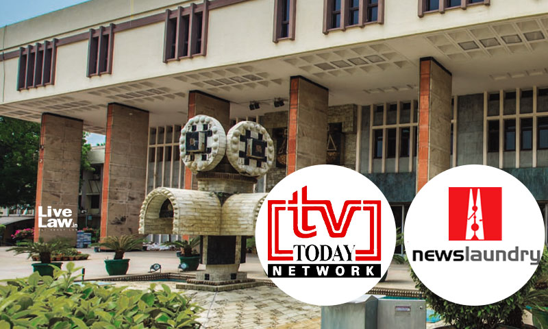 TV Today v. Newslaundry | Broadcaster Has Right To Fair Comment On Programmes Created By Others, Facet Of Free Speech Under Article 19: Delhi HC