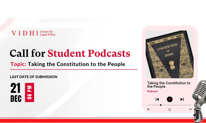 Taking The Constitution To The People – Call For Student Podcasts By The Vidhi Centre For Legal Policy