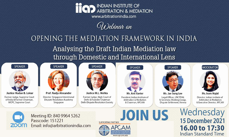 Webinar: Opening The Mediation Framework In India - Analysing The Draft Indian Mediation Law From A Domestic And International Lens [15 December 2021]