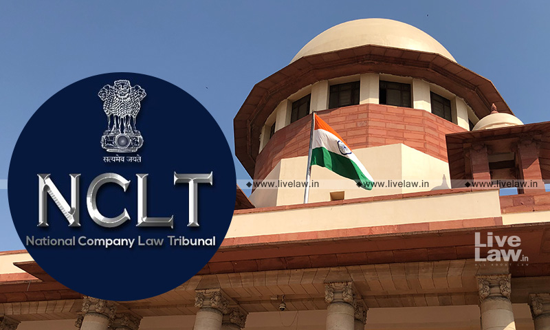 Supreme Court Adjourns To Tomorrow NCLT Bar Associations Plea Challenging 3 Year Tenure Of NCLT Members