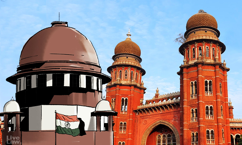 Unusual Situation : Supreme Court Seeks Report From Madras HC Registry On Complaint That Order Was Modified Subsequently In Website