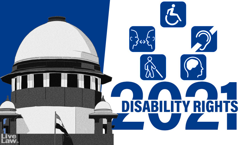 Disability Rights : Supreme Court Invites Suggestions From Persons With Disability & Rights Activists On Improving Accessibility