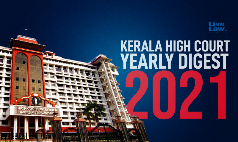 Kerala High Court: Yearly Digest 2021