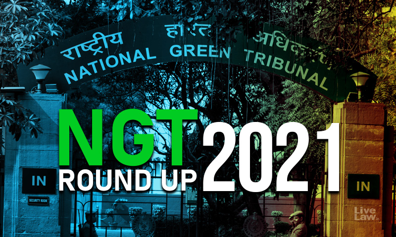 The National Green Tribuna (NGT)l- Yearly Round Up 2021