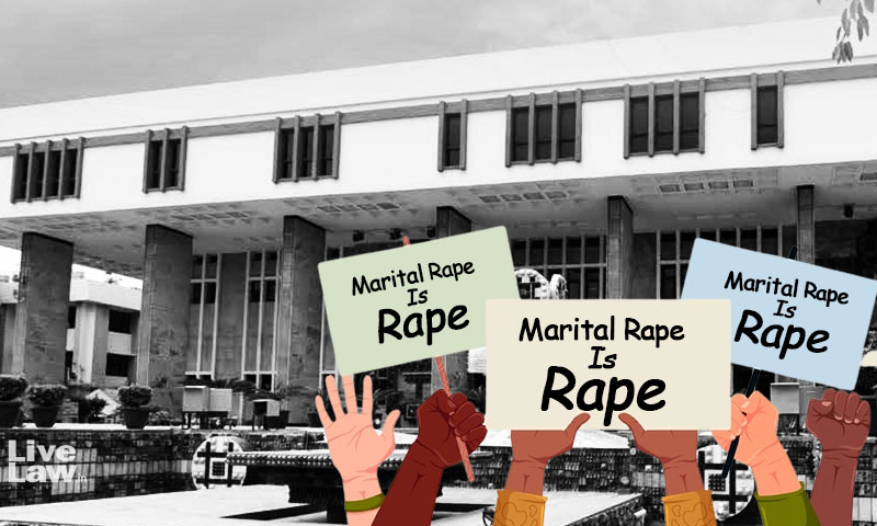 Marital Rape: Delhi High Court Reserves Judgment In Petitions Challenging Exception To Sec. 375 IPC