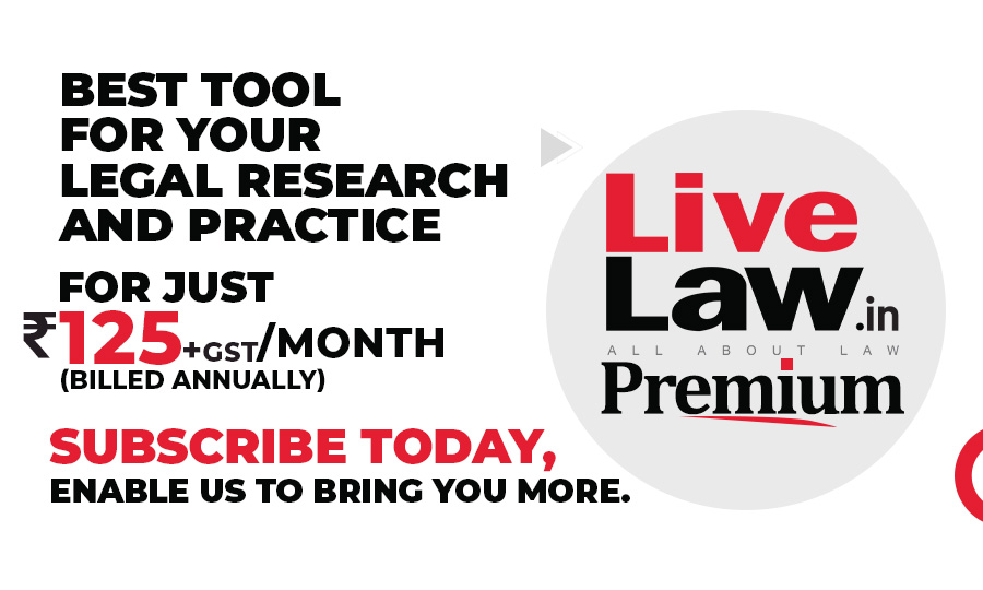 Why LiveLaw Premium Subscription Is A Must For Your Legal Research And Practice