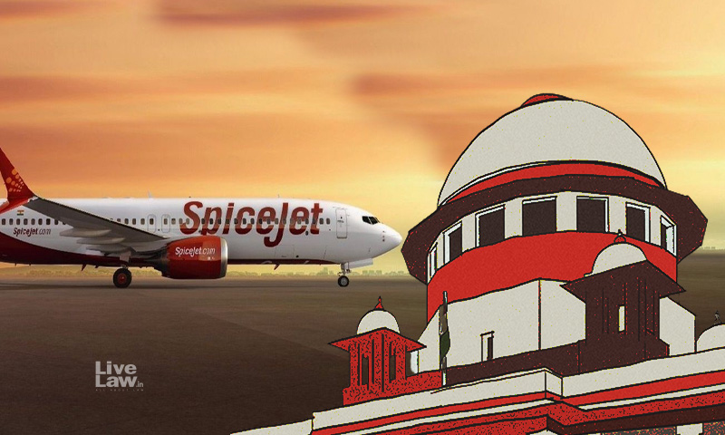 This Isnt The Way To Run Airlines: Supreme Court To SpiceJet While Staying Publication Of Madras HCs Winding Up Order