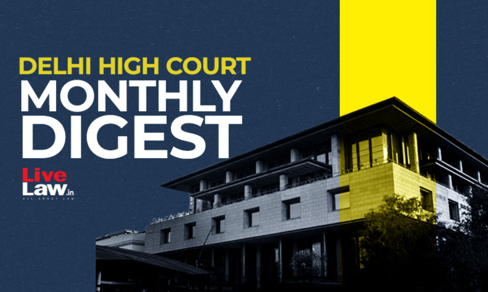 livelaw.in - Nupur Thapliyal - Delhi High Court Monthly Digest: February 2024 [Citations 119 - 238]