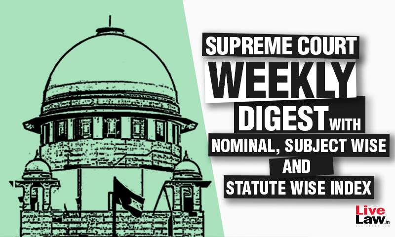 Supreme Court Weekly Digest With Nominal And Subject/Statute Wise Index (Citation 956 - 978) [November 14 – 20, 2022]