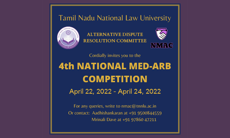 TNNLU: 4th National Mediation-Arbitration Competition 2022 [April 22-24, 2022]