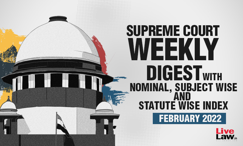 Supreme Court Weekly Digest With Nominal And Subject/Statute Wise Index (June 15 - June 26, 2022)