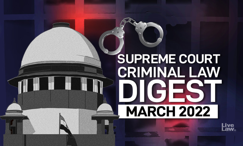 Supreme Court Criminal Digest With Subject And Statute Wise Index- March 2022
