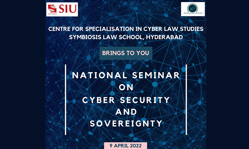National Seminar On Cyber Security And Sovereignty [9 April 2022]