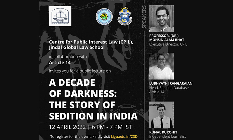 JGLS Centre For Public Interest And Article 14 Conducts Webinar On A Decade Of Darkness: The Story Of Sedition In India On12th April 2022