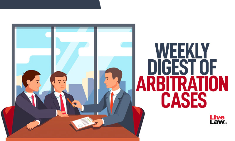 Arbitration Cases Weekly Round-Up: 6 November To 12 November, 2022
