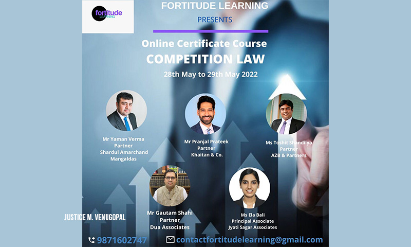 Fortitude Learning: Online 2 Day Certificate Course On Competition Law [28th May-29th May 2022]