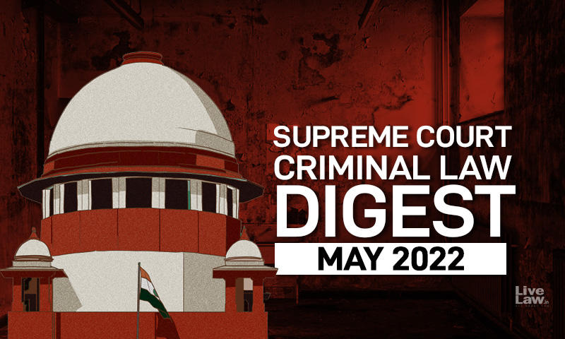 Supreme Court Monthly Criminal Digest- May 2022