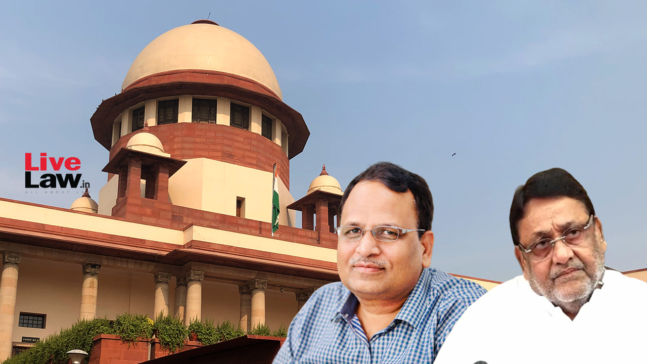 PIL In Supreme Court To Sack Delhi Health Minister Satyendar Jain & Maharashtra Cabinet Minister Nawab Malik Over Alleged Money Laundering